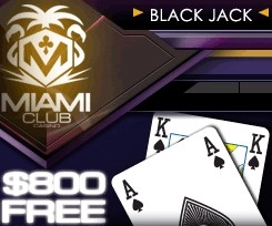 You can claim up to $800 bonus at Miami Club Casino.